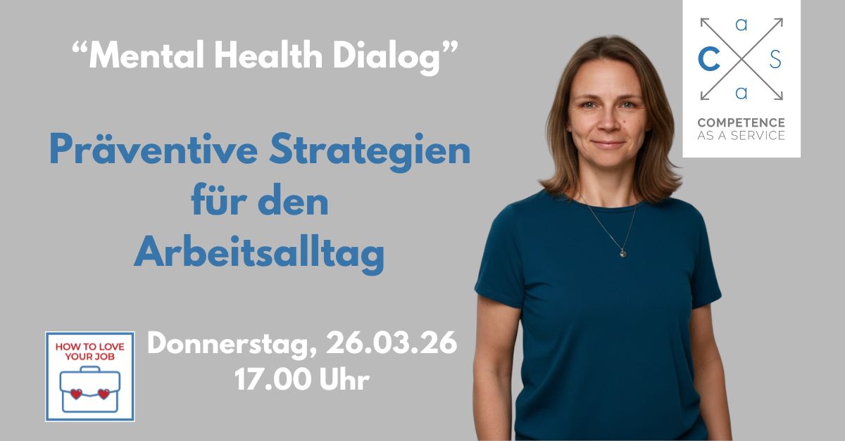 Mental Health Dialog: Gesund bleiben statt gesund werden – Präventive Strategien für den Arbeitsalltag