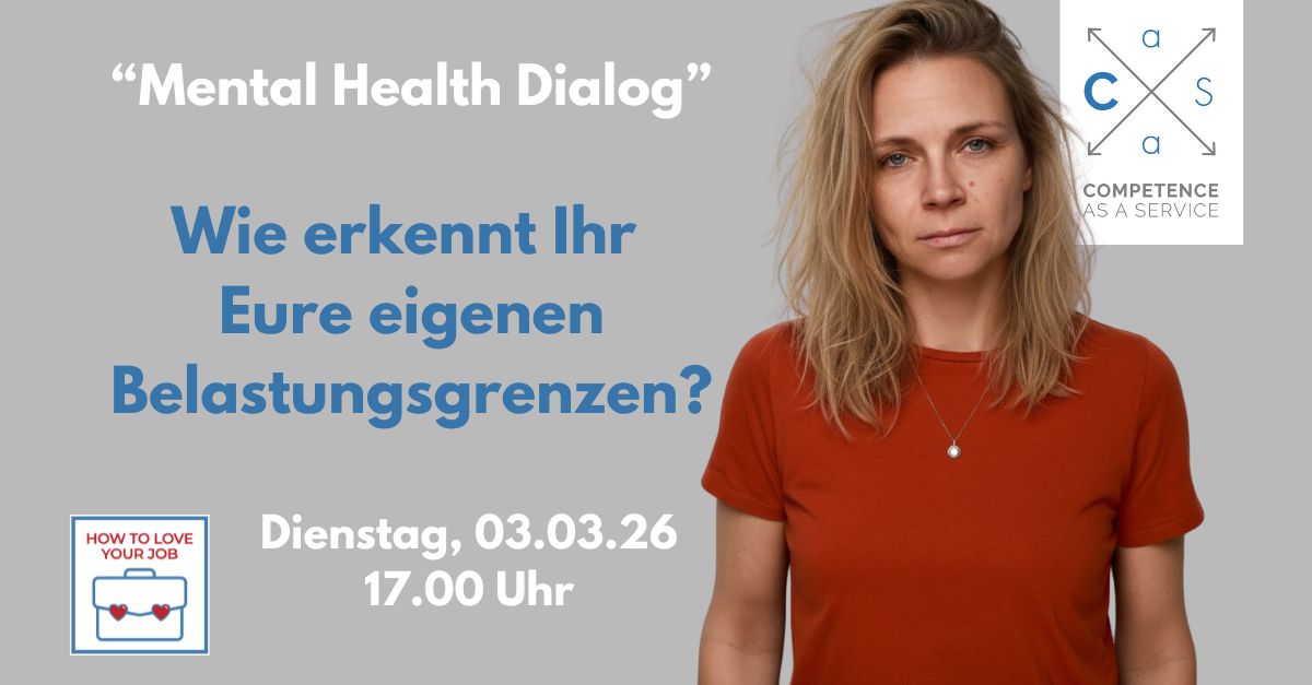 Mental Health Dialog: Wie erkennt Ihr Eure eigenen Belastungsgrenzen?